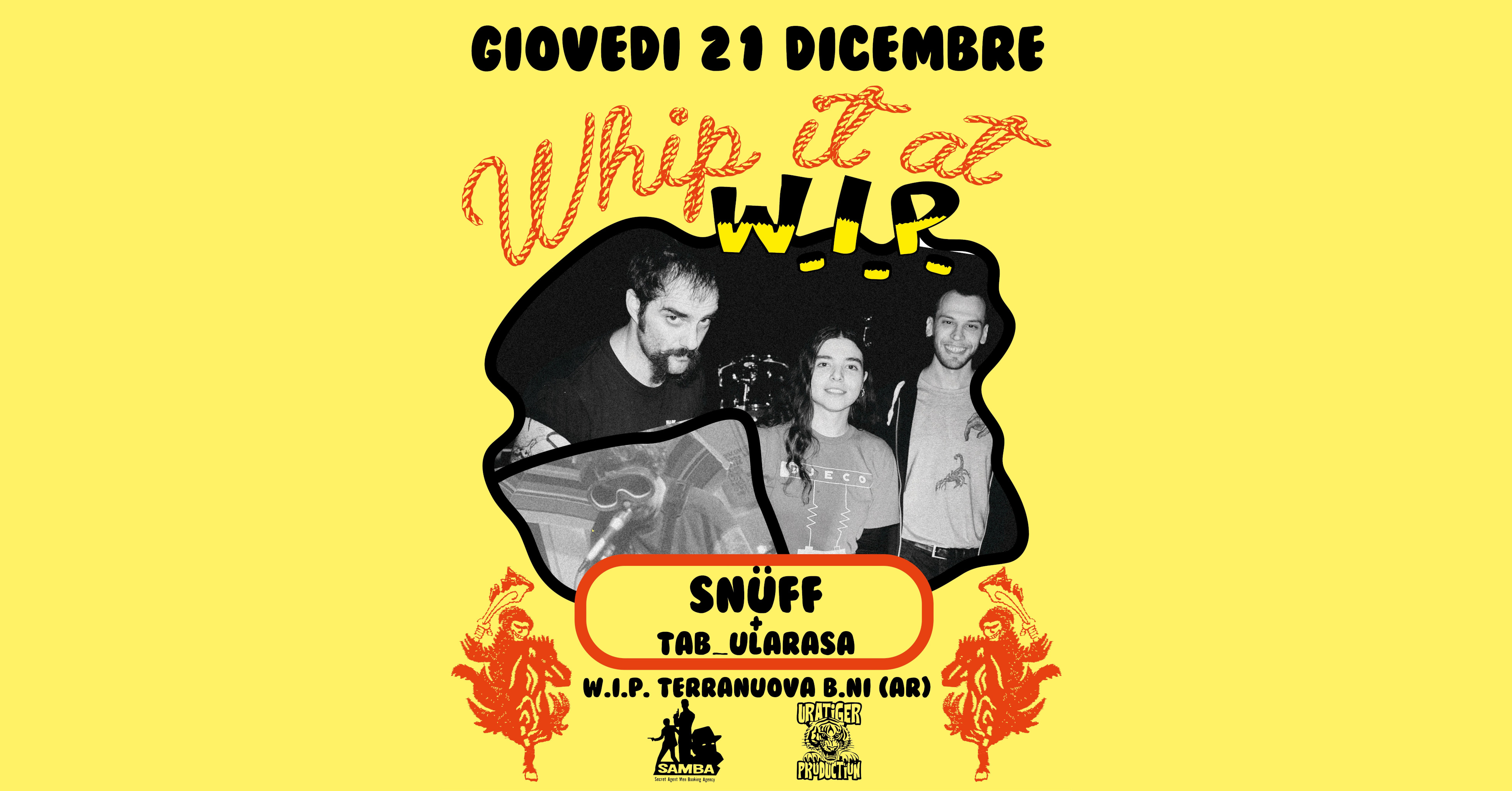 Whip It At Wip: Snüff (ita) + Tab_Ularasa (ita) 