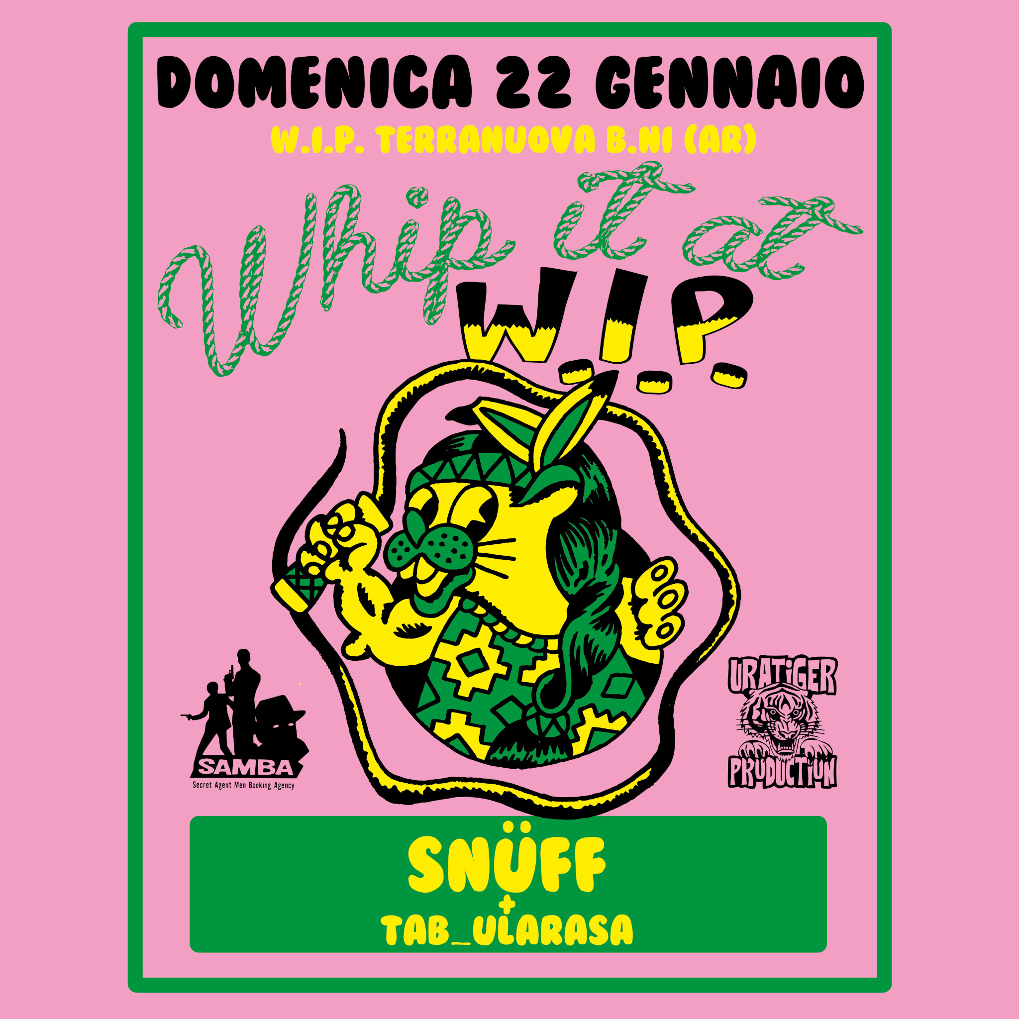 Whip It At Wip: Snüff (ita) + Tabu_Ularasa
