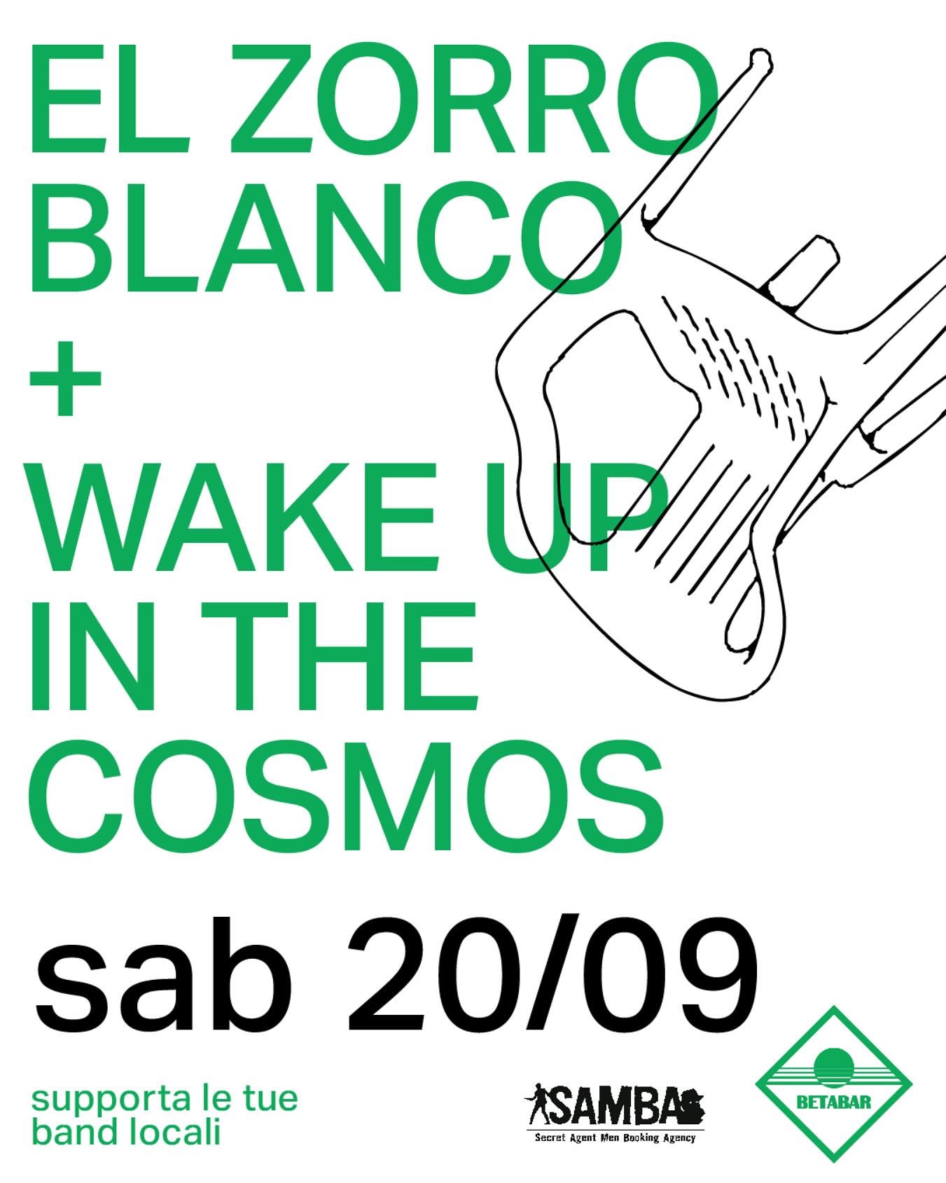 zorro blanco (ita) + wake up in the cosmos (ita)