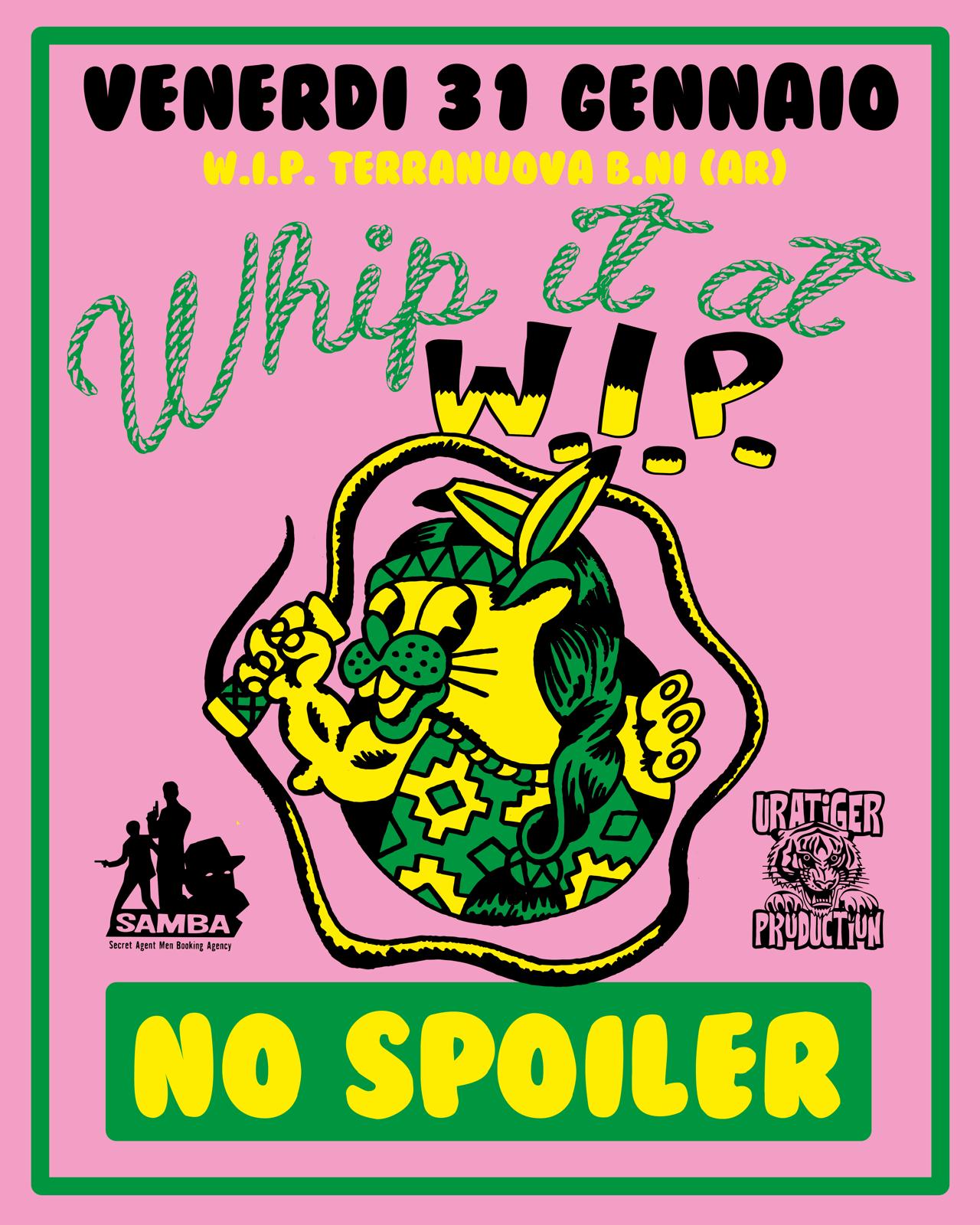 Whip it at wip: no spoiler (ita)